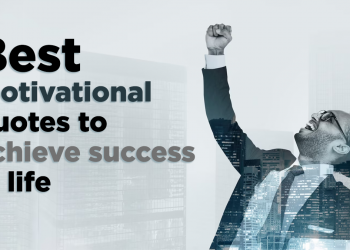 10 Motivational Quotes to be Your Success in Life