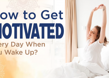 How to Get Motivated Every Day When You Wake Up
