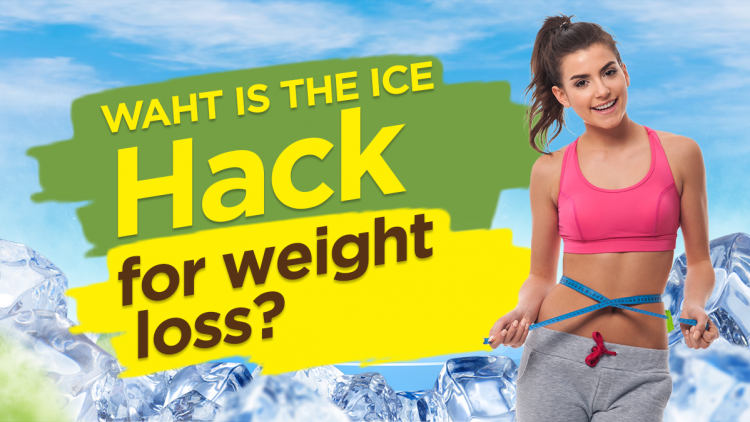 What is The Ice Hack for Weight Loss